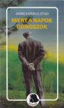 Elstad, Anne Karin - Mert a napok gonoszok [antikvár]