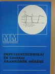 Sovány István - Impulzustechnikai és logikai áramkörök mérése [antikvár]