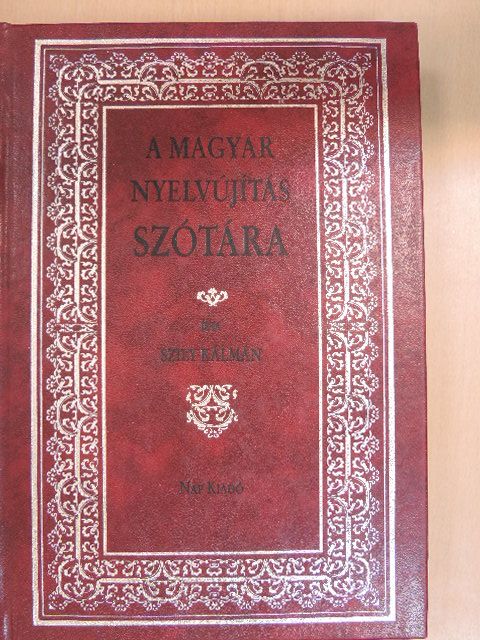 Szily Kálmán - A magyar nyelvújítás szótára [antikvár]