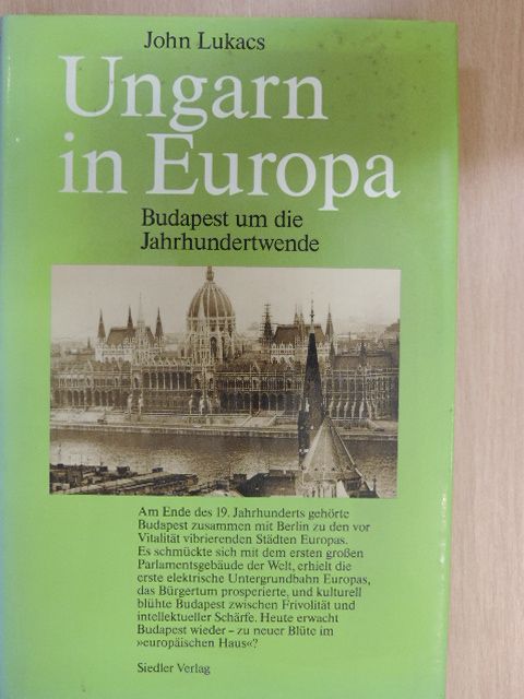 John Lukacs - Ungarn in Europa [antikvár]