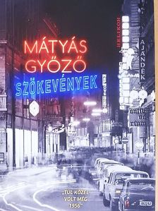 Mátyás Győző - Szökevények [antikvár]