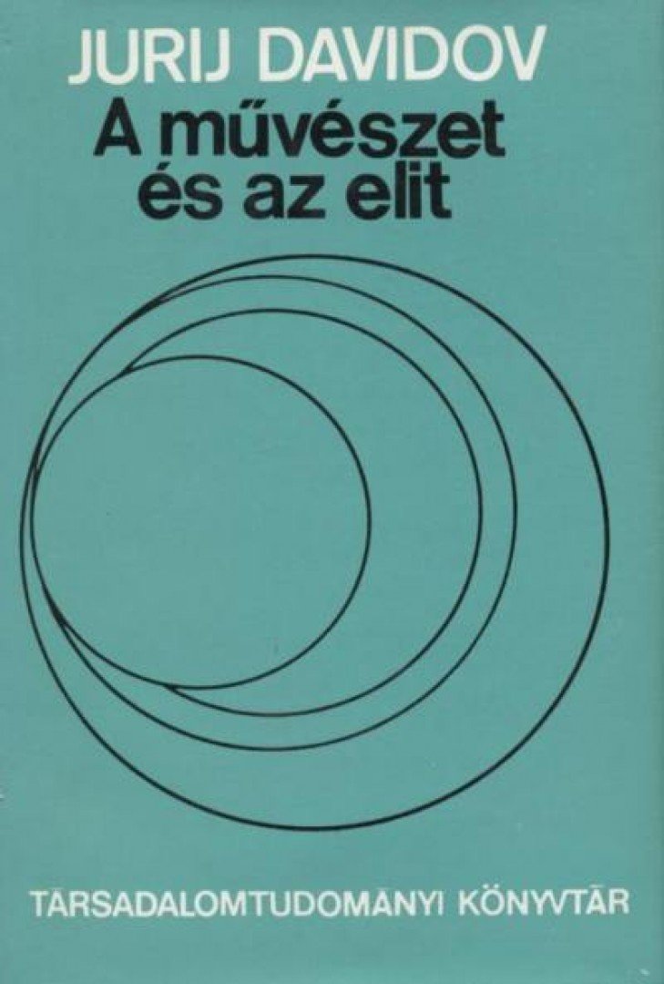 Davidov, Jurij - A művészet és az elit [antikvár]