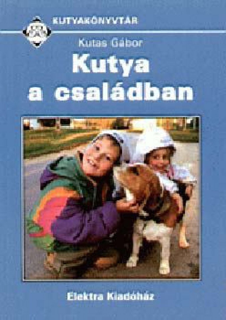 Kutas Gábor - Kutya a családban [antikvár]