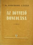 Dr. Kiss Ferencz - Az agyvelő boncolása [antikvár]