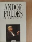 Andor Foldes - Erinnerungen [antikvár]