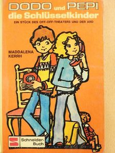 Maddalena Kerrh - Dodo und Pepi die Schlüsselkinder [antikvár]
