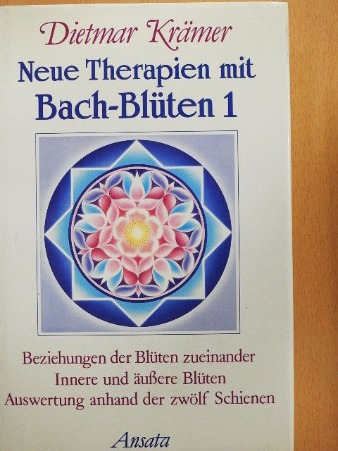Dietmar Krämer - Neue Therapien mit Bach-Blüten 1. [antikvár]