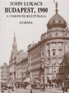 John Lukacs - Budapest, 1900 [antikvár]