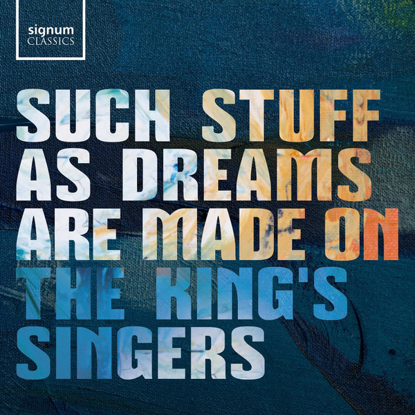 SUCH STUFF AS DREAMS.....CD THE KING SINGERS