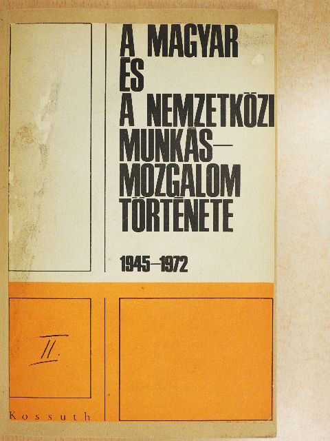 Blaskovits János - A magyar és a nemzetközi munkásmozgalom története 1945-1972 [antikvár]