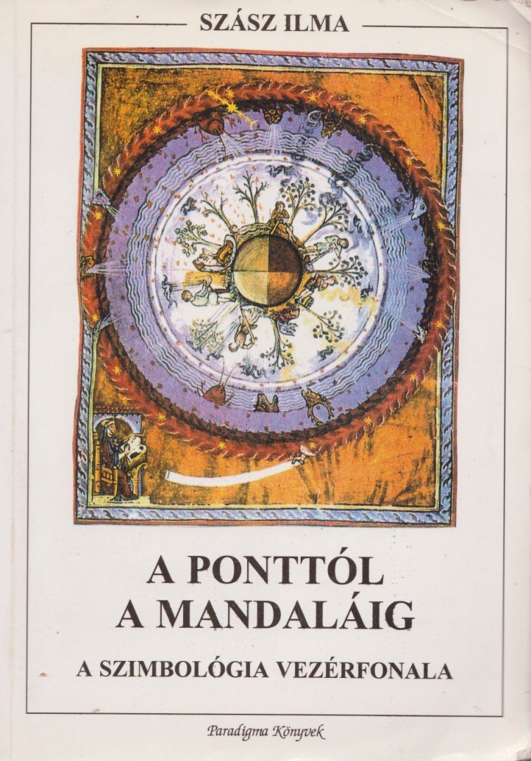 Szász Ilma - A ponttól a mandaláig [antikvár]