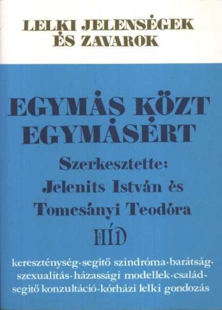Jelenits István, Tomcsányi Teodóra - Egymás közt - egymásért [antikvár]