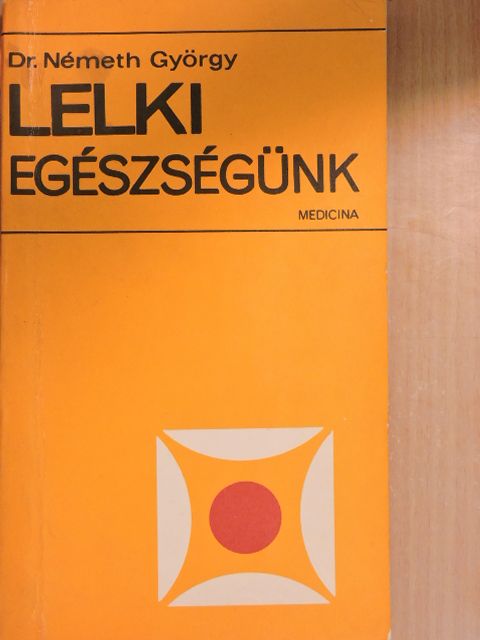Dr. Németh György - Lelki egészségünk [antikvár]