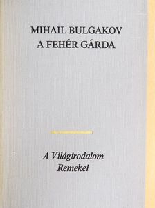 Mihail Bulgakov - A fehér gárda [antikvár]