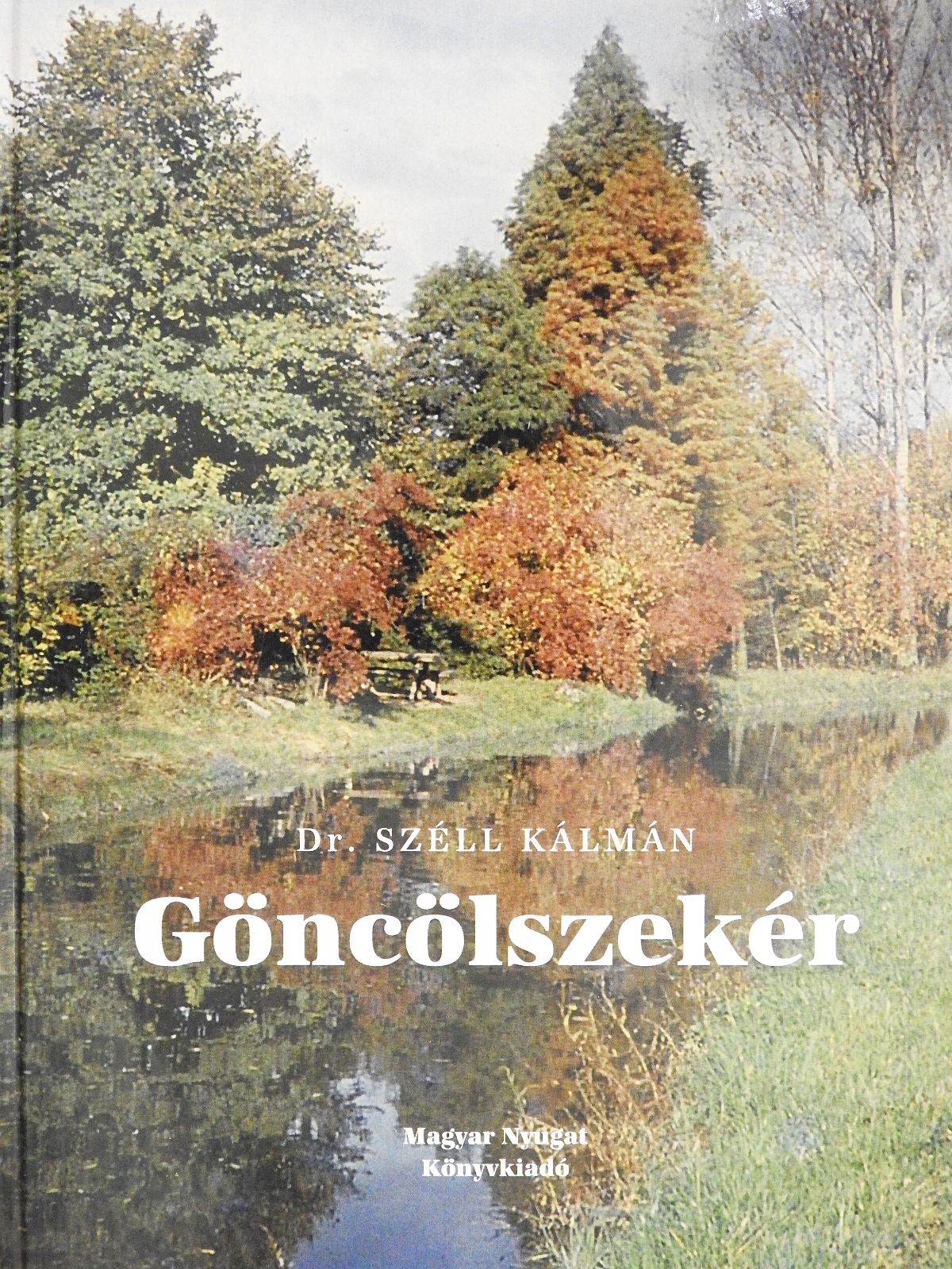 Dr. Széll Kálmán - Göncölszekér (dedikált példány) [antikvár]