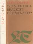 Lew Tolstoi - Wieviel Erde braucht der Mensch? [antikvár]