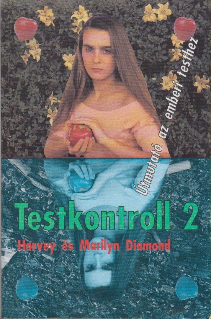 Diamond, Harvey, Marilyn Diamond - Testkontroll 2. [antikvár]
