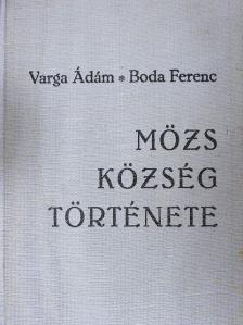 Boda Ferenc - Mözs község története [antikvár]
