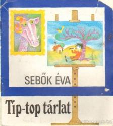 SEBŐK ÉVA - Tip-top tárlat [antikvár]