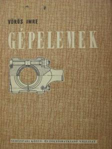 Vörös Imre - Gépelemek I. [antikvár]