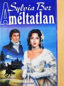 Sylvia Ber - A méltatlan [antikvár]