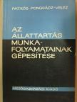 Patkós István - Az állattartás munkafolyamatainak gépesítése [antikvár]