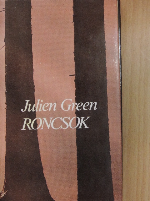 Julien Green - Roncsok [antikvár]