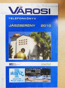Városi Telefonkönyv - Jászberény 2010 [antikvár]