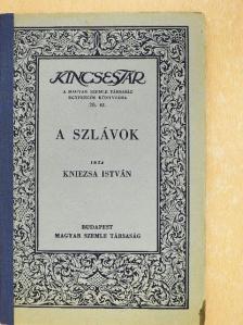Kniezsa István - A szlávok [antikvár]