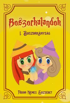 Fodor - Nemes Erzsébet - Boszorkalandok I. (Boszorkányság)
