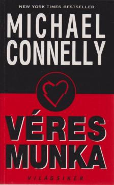 Michael Connelly - Véres munka [antikvár]