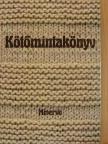 Bánk Lászlóné - Kötőmintakönyv [antikvár]