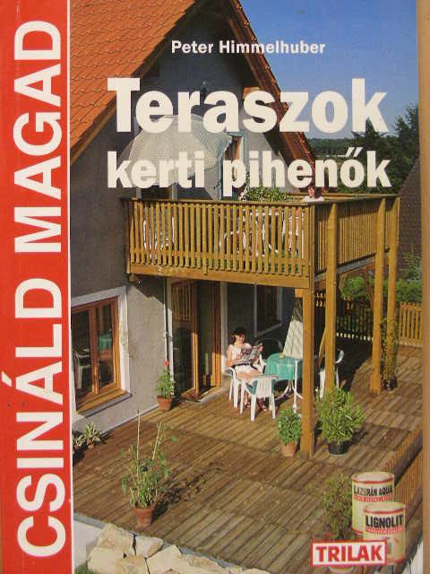 Peter Himmelhuber - Teraszok, kerti pihenők [antikvár]