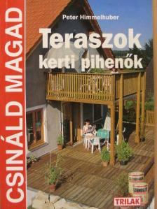 Peter Himmelhuber - Teraszok, kerti pihenők [antikvár]