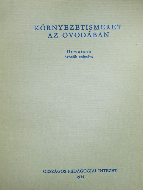Szabadi Ilona - Környezetismeret az óvodában [antikvár]