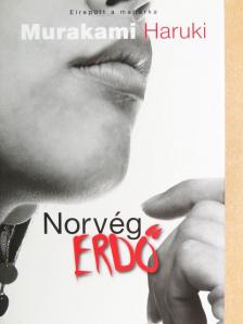 Murakami Haruki - Norvég erdő [antikvár]