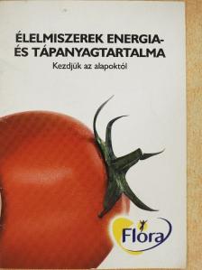 Élelmiszerek energia- és tápanyagtartalma [antikvár]