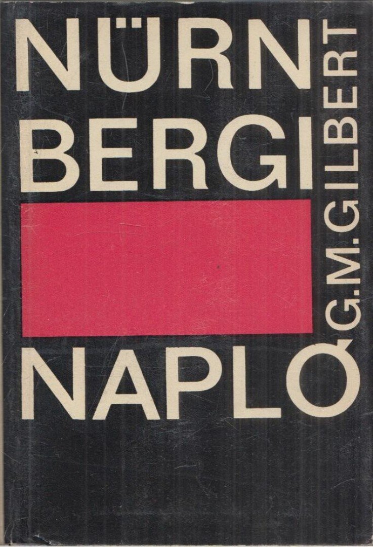 Gilbert, Gustave M. - Nürnbergi napló [antikvár]