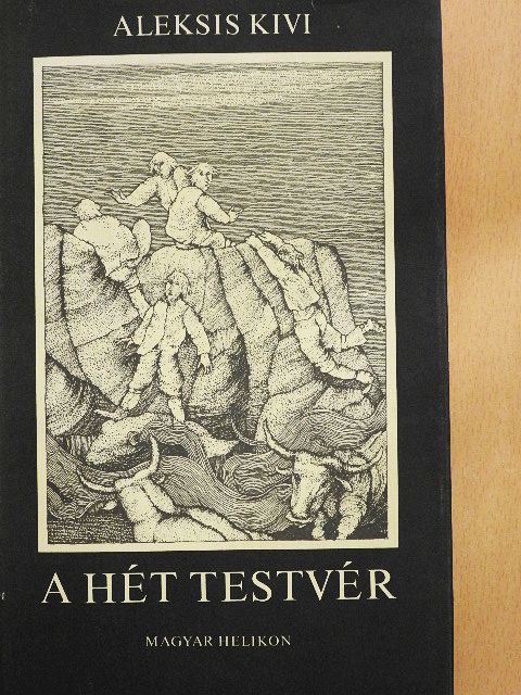 Aleksis Kivi - A hét testvér [antikvár]