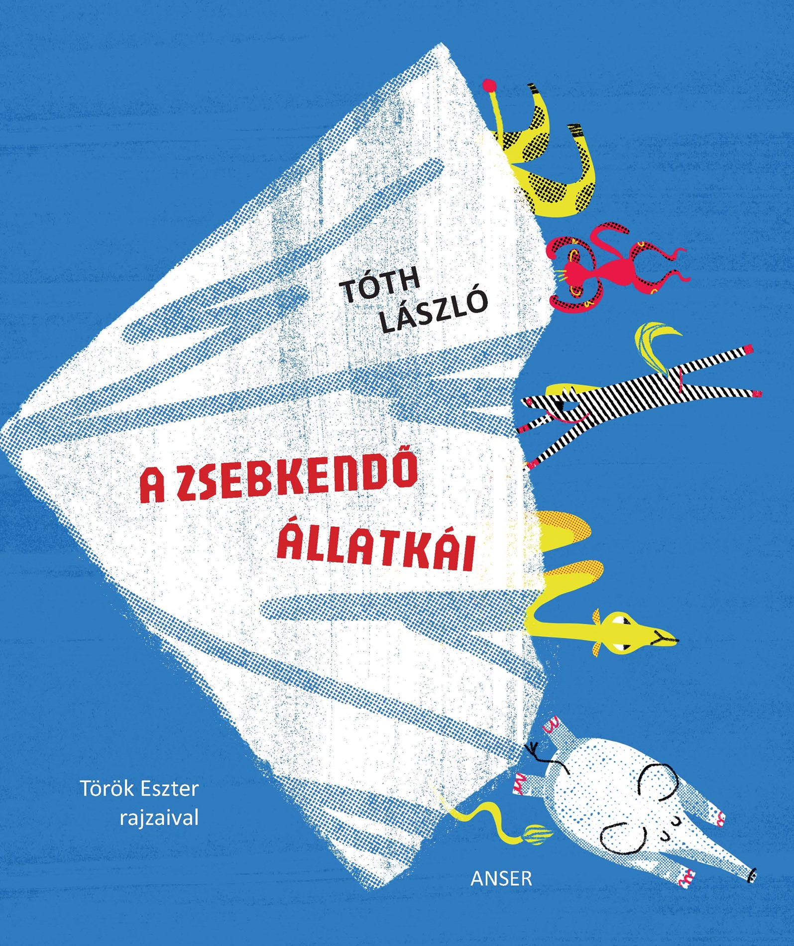 Tóth László - A zsebkendő állatkái