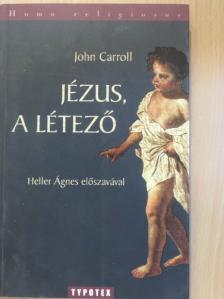 John Carroll - Jézus, a létező [antikvár]