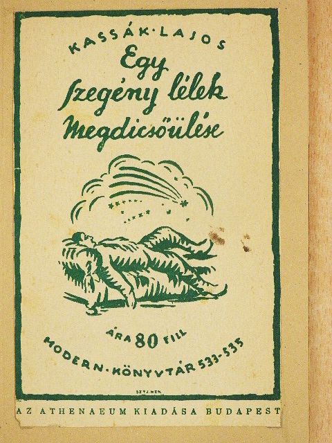 Kassák Lajos - Egy szegény lélek megdicsőülése [antikvár]
