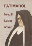 Fatimáról beszél Lucia nővér I. [antikvár]