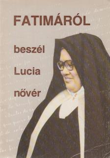 Fatimáról beszél Lucia nővér I. [antikvár]