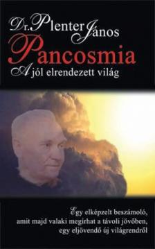 Dr.Plenetr János - PANCOSMIA - A JÓL ELRENDEZETT VILÁG [antikvár]