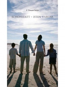 Beller P. Tilmann - Schönstatt. Isten városa [eKönyv: epub, mobi]