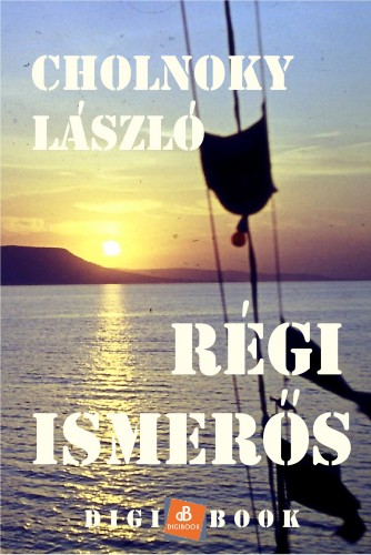 Cholnoky László - Régi ismerős [eKönyv: epub, mobi]