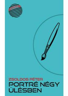 Zsoldos Péter - Portré négy ülésben