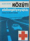 Dr. Pap Zoltán - Közúti elsősegélynyújtás [antikvár]