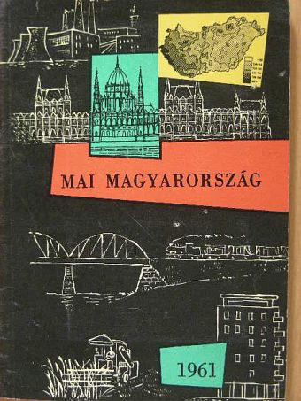 Mai Magyarország [antikvár]